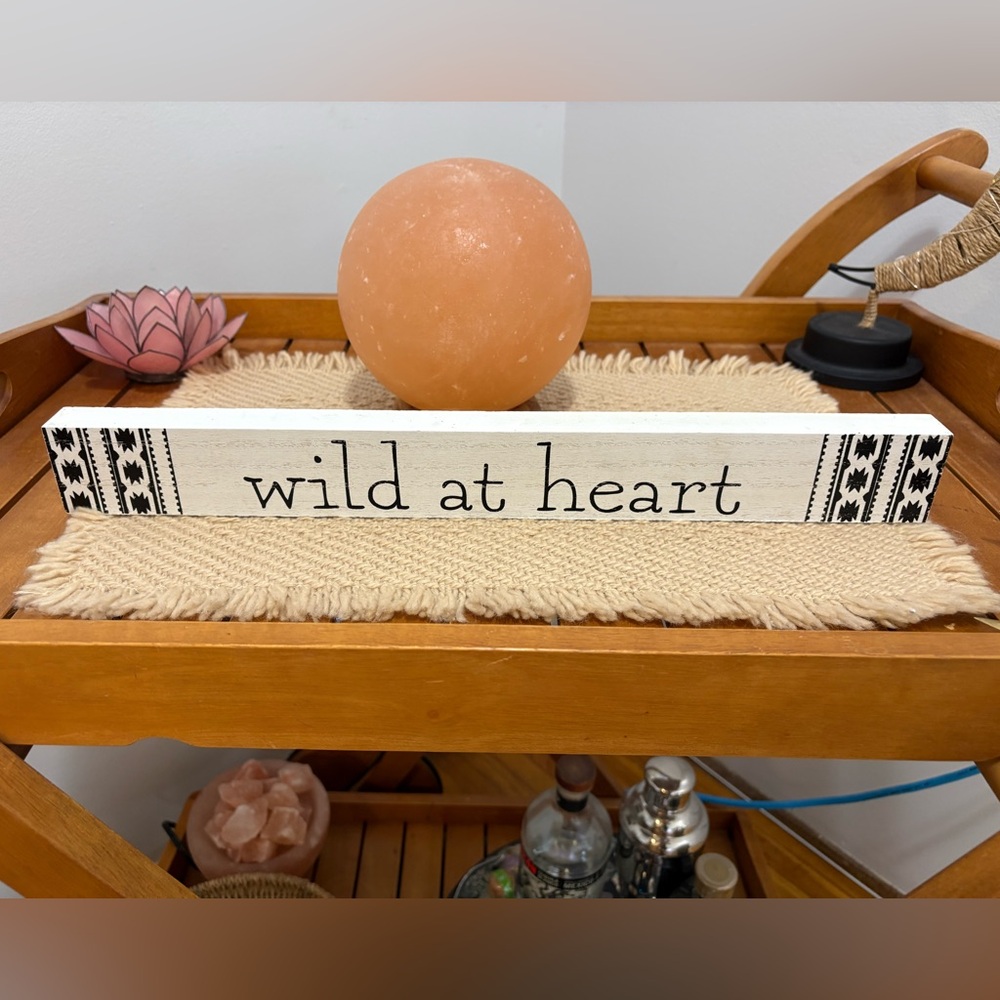 🌸3 For $30🌸Wild at Heart Wooden Sign